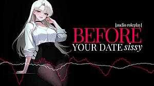 F4m erotic audio with sissy femdom humiliation before your hot date.